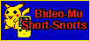 Bideo-Mu Short Snorts
